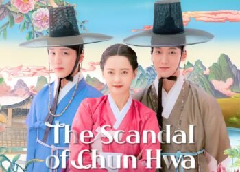 The Forbidden Courtship of The Scandal of Chunhwa Is Steamy Royal Drama Gold